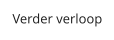 Verder verloop