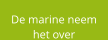 De marine neem het over